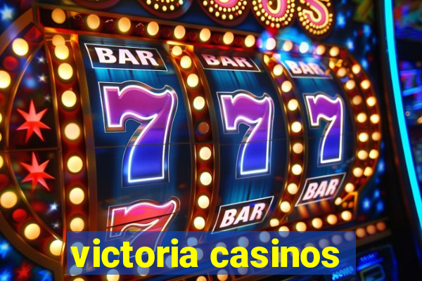 victoria casinos